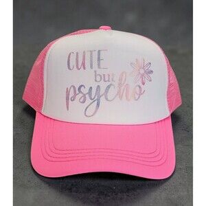 Cute but psycho pink trucker hat
